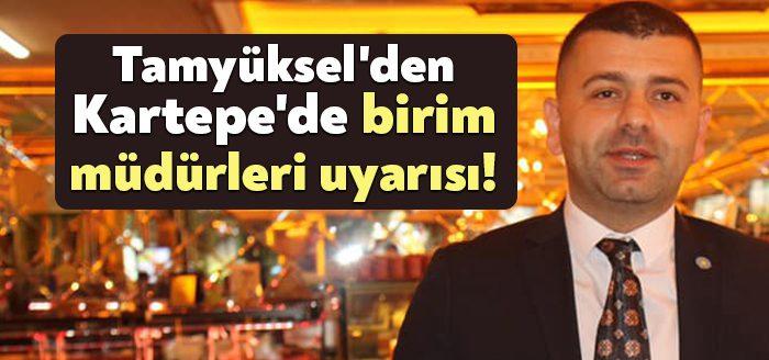İYİ Parti Kartepe İlçe Başkanı Haluk Tamyüksel, Kartepe Belediyesi birim