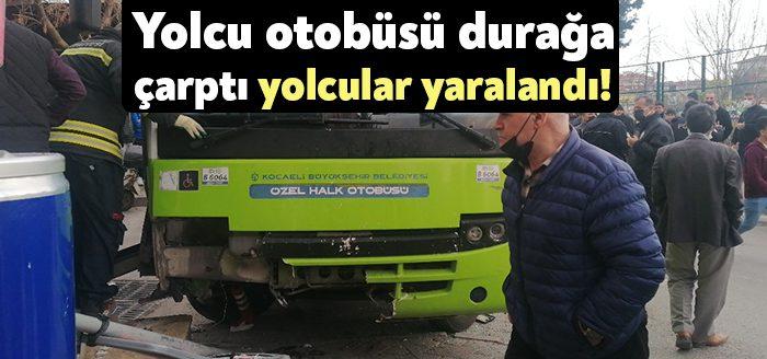 Kocaeli'de önce hafif ticari araçla çarpışan otobüs, daha sonra durağa