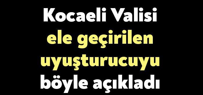Kocaeli Valisi Seddar Yavuz, polis ekipleri tarafından yapılan operasyon kapsamında