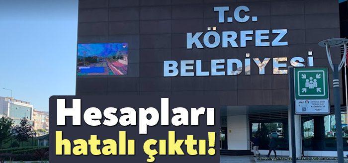 Sayıştay tarafından yayınlanan 2020 yılı denetim raporunda Körfez Belediyesi ile
