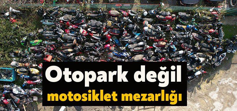 Kocaeli'de her gün onlarca aracın çekildiği yediemin otoparkı adeta motosiklet