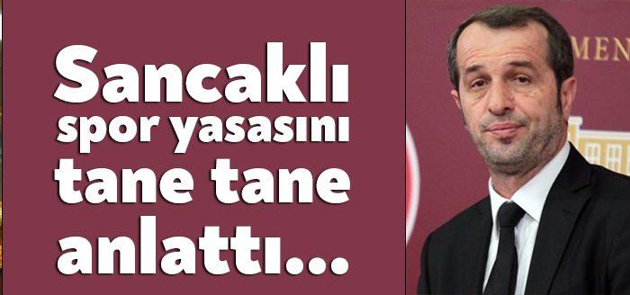 MHP Kocaeli Milletvekili Saffet Sancaklı spor yasası ile ilgili konuştu.