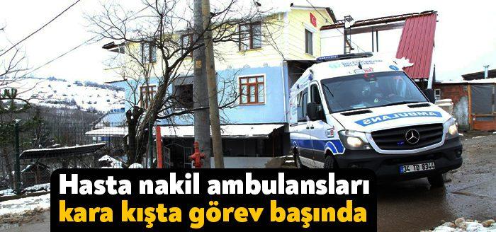 Kocaeli Büyükşehir Belediyesi nasta nakil ambulansları zorlu hava koşullarında hastalara
