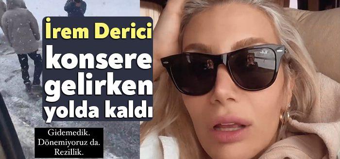 - Kocaeli'nin Kartepe ilçesindeki konseri için yola çıkan İrem Derici,