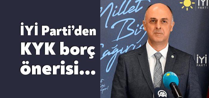 İYİ Parti Kalkınma Politikaları Başkanı Ümit Özlale, "KYK kredi borçlarının