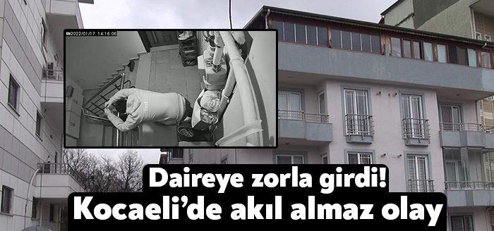 Kocaeli'de akli dengesi yerinde olmadığı öğrenilen şahıs, bir apartman dairesine