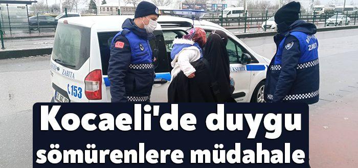 Kocaeli Büyükşehir Zabıtası, kış şartlarını fırsat bilerek vatandaşlara duygu sömürüsü