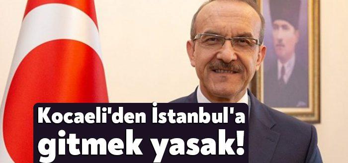 Kocaeli Valisi Seddar Yavuz, araçların ikinci bir duyuruya kadar İstanbul'a