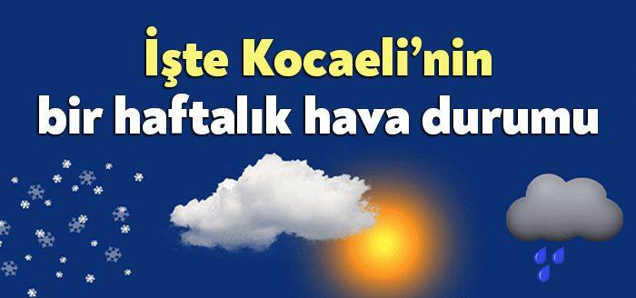 Meteoroloji Genel Müdürlüğü sitesinden alınan bilgilere göre bu hafta Kocaeli'de