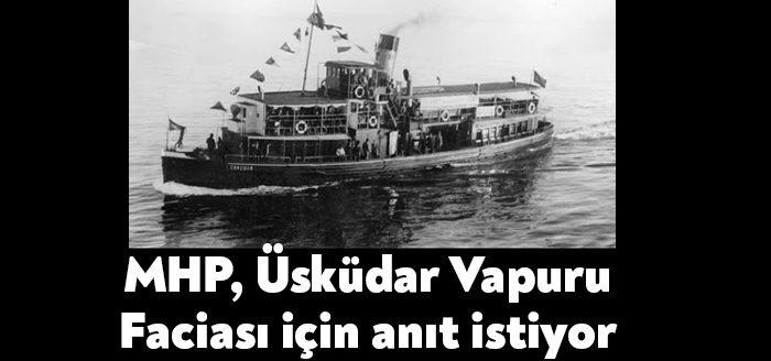 MHP’li Meclis Üyesi İlker Kazan, Üsküdar Vapur Faciası’nda hayatını kaybedenler
