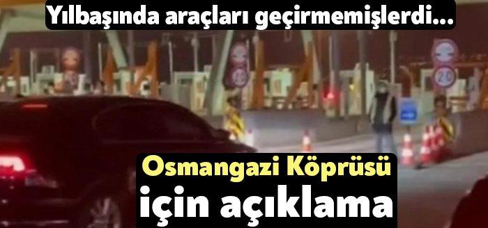 Yeni yıla dakikalar kala Osmangazi Köprüsü'nün geçiş ücretlerini zamlı alabilmek