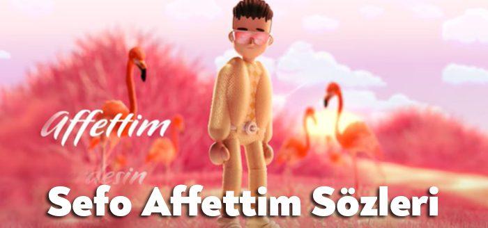 Sefo Affettim Sözleri tarafından merak ediliyor. Sefo Affettim Şarkı Sözleri