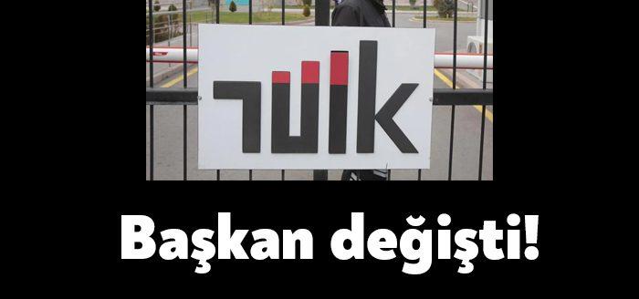 Resmi Gazete'de yayımlanan karara göre, Türkiye İstatistik Kurumu (TÜİK) Başkanı