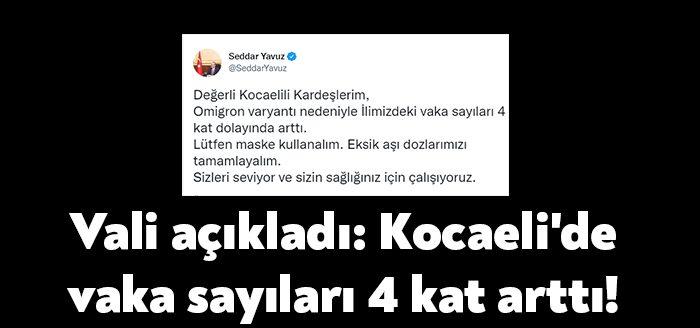 Kocaeli Valisi Seddar Yavuz, Omicron varyantı sebebiyle Kocaeli'de vaka sayılarının