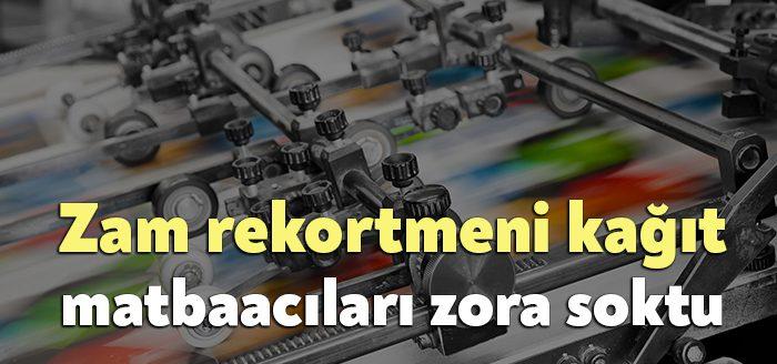 Kağıt fiyatları matbaacıların belini büküyor. TÜİK verilerine göre 2021'de zam