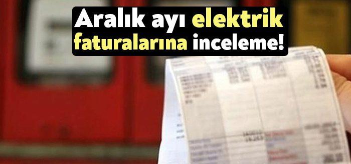 EPDK, 1 Ocak'tan itibaren geçerli elektrik tarifelerinin aralık faturalarına yansıtıldığına