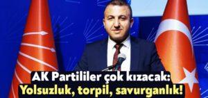 CHP’li Engin Taşdemir AK Partilileri kızdıracak: Yolsuzluk, torpil, savurganlık!