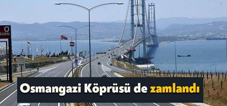 Yeni yılda bir zam da Osmangazi Köprüsü'nden geçişlere geldi. Geçen