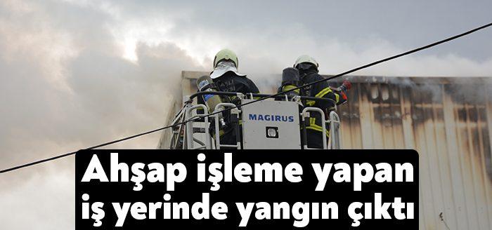 Kocaeli'nin İzmit ilçesinde bulunan ahşap işleme yapan iş yerinde yangın