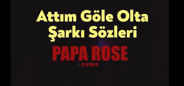 Attım Göle Olta Şarkı Sözleri tarafından merak ediliyor. Attım Göle