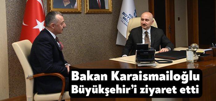 Kocaeli Büyükşehir Belediyesi Tahir Büyükakın, ilimizi ziyaret eden Bakan Karaismailoğlu’na
