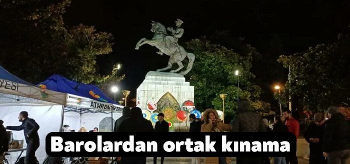 68 ilin barosundan yapılan ortak açıklamada, "Mustafa Kemal Atatürk'ü ve
