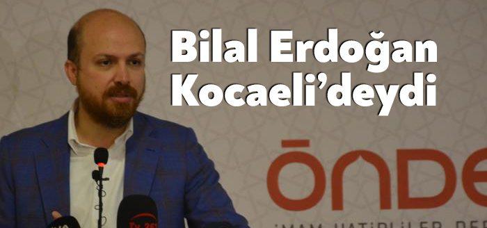 Kocaeli’de İmam Hatipliler Derneği İl Başkanları Toplantısı’na katılan Bilal Erdoğan,