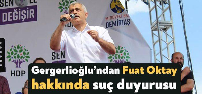 HDP’li Ömer Faruk Gergerlioğlu, Cumhurbaşkanı Yardımcısı Fuat Oktay hakkında “halkı