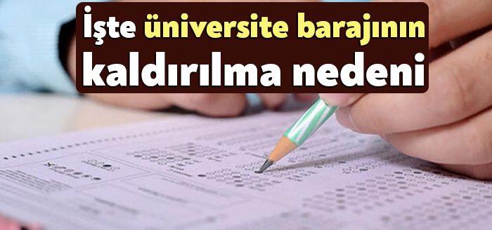Üniversiteye girişte TYT ve AYT baraj puanı uygulaması kaldırılmasıyla ilgili