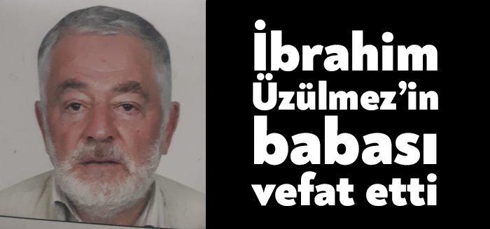 Eski milli futbolcu ve teknik direktör İbrahim Üzülmez’in babası Kemal