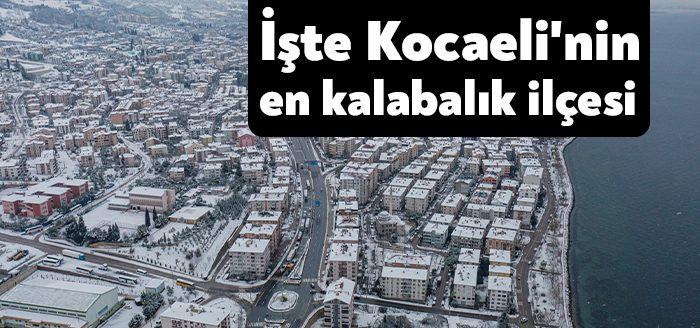 Kocaeli’nin en kalabalık ilçesi 399 bin 558 nüfus ile Gebze