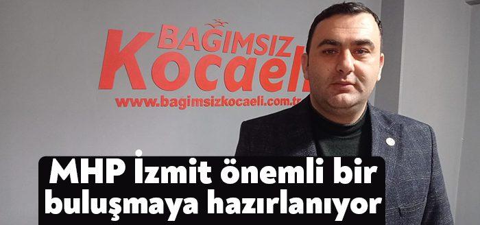 MHP İzmit İlçe Teşkilatı çok uzun yıllardır yapılmayan, üyelerin de