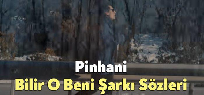 Pinhani Bilir O Beni Şarkı Sözleri tarafından merak ediliyor. Pinhani