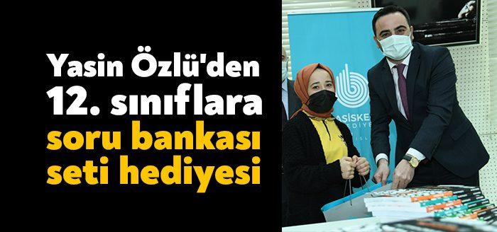 Başiskele Belediye Başkanı M. Yasin Özlü, ilçede okuyan 12. Sınıf