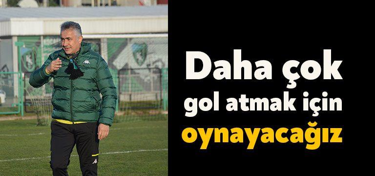 Kocaelispor Teknik Direktörü Mehmet Altıparmak, "Daha çok gol atmak için