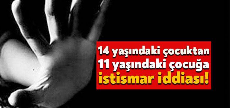 Kocaeli’de aynı mahallede bulunan 11 yaşındaki erkek arkadaşına cinsel istismar