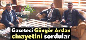 Türkkan ve Yıldız Emniyet Müdürü Tipioğlu’na gitti… Güngör Arslan cinayetini sordular