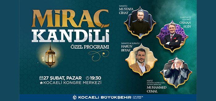 Gönüllere manevi huzur veren ve Hz. Muhammed (S.A.V)'in Allah’ın huzuruna
