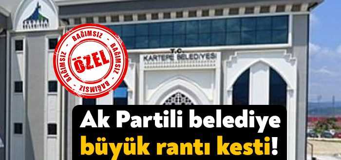 Ak Partili Kartepe Belediyesi büyük bir rant kapısı haline gelen