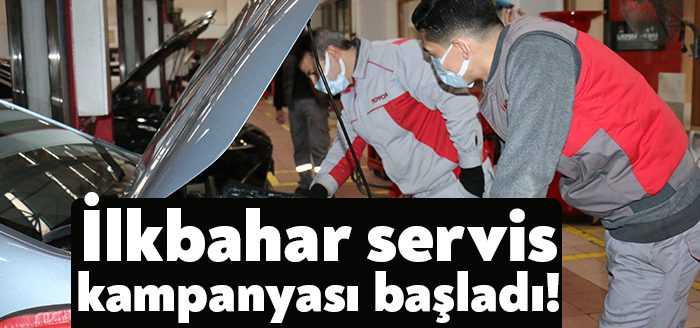 Avantajlarla dolu ‘İlkbahar Servis Kampanyası' ile baharın tadını Toyotalılar çıkarıyor.