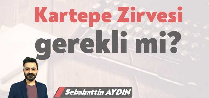 Kocaeli’de Kartepe Zirvesi’yle ilgili tartışmalar çok sığ çerçevede şekillenir. İçeriğinin