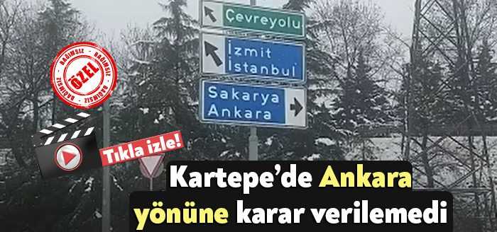 Kartepe Köseköy mevkiinde otomobiller için Ankara yönü tabelaları kafa karıştırıyor.