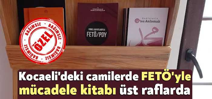 Diyanet İşleri Başkanlığı, FETÖ/PDY örgütüyle mücadele kapsamında Kocaeli'deki camilerin kitaplıklarında