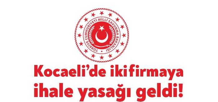 Milli Savunma Bakanlığının ihalelere katılmaktan yasaklama kararı bugünkü Resmi Gazete’de