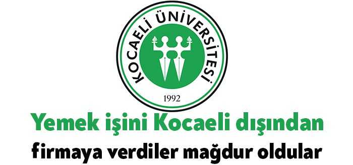 Kocaeli Üniversitesi, yemek işi aldığı Mersin’e kayıtlı Adana FT Yemekçiliği,