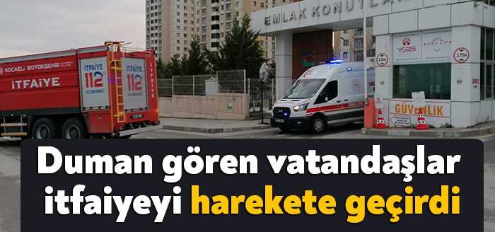 Kocaeli’nin Gebze ilçesinde bir sitede duman gören vatandaşlar, paniğe kapılarak