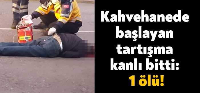 Kocaeli’de kahvehanede çıkan tartışma ve dışarıda silahlı kavgaya dönüşünce 1