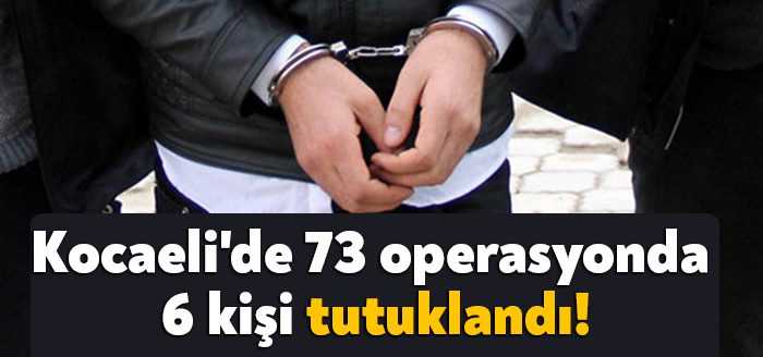 Kocaeli Emniyet Müdürlüğü ve Kocaeli İl Jandarma Komutanlığı ekipleri tarafından