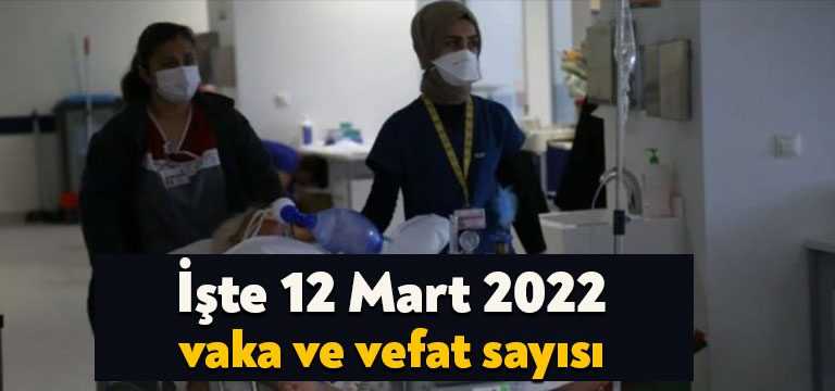 Sağlık Bakanlığı'nın açıkladığı 12 Mart 2022 Cumartesi gününün corona virüsü