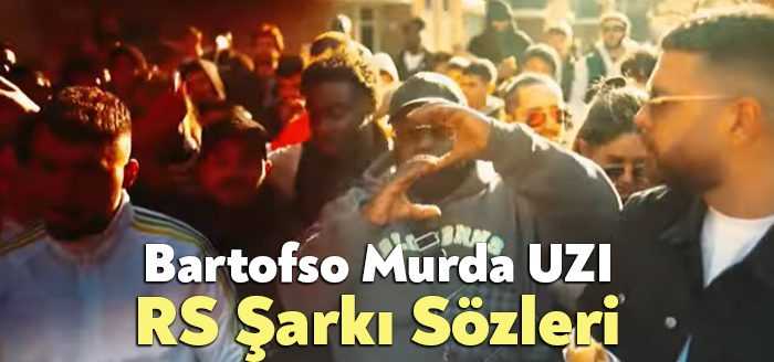 Bartofso Murda UZI RS Şarkı Sözleri dinleyiciler tarafından merak ediliyor.